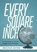 Every Square Inch, Bruce Riley Ashford - Paperback - 9781683598640