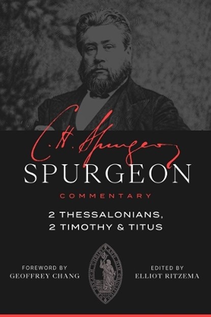 Spurgeon Commentary: 2 Thessalonians, 2 Timothy, Titus, Charles Haddon Spurgeon - Paperback - 9781683599395