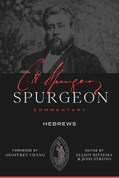 Spurgeon Commentary: Hebrews, Charles Haddon Spurgeon - Paperback - 9781683599432