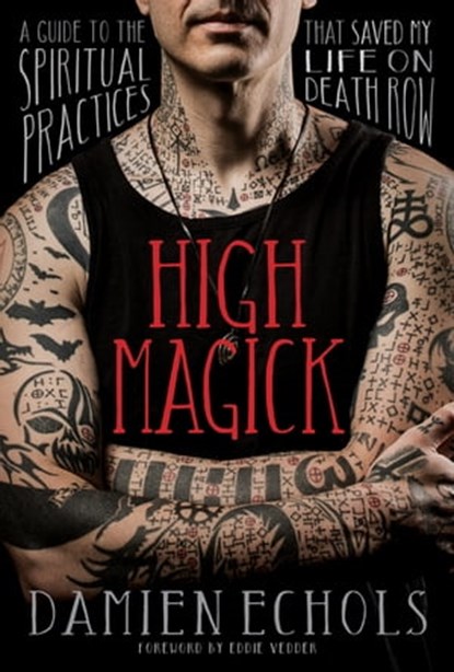High Magick, Damien Echols - Ebook - 9781683641353