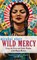 Wild Mercy, Mirabai Starr - Paperback - 9781683641568