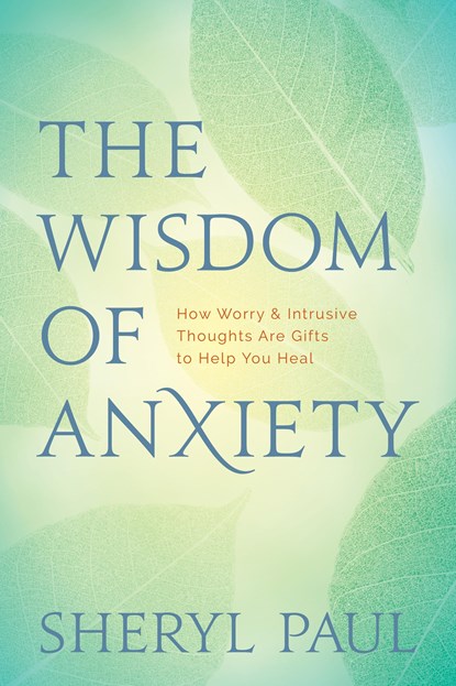 Paul, S: Wisdom of Anxiety, Sheryl Paul ;  Sheryl Lisa Finn - Paperback - 9781683642503