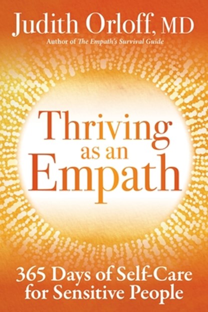 Thriving as an Empath, Judith Orloff - Gebonden - 9781683642916