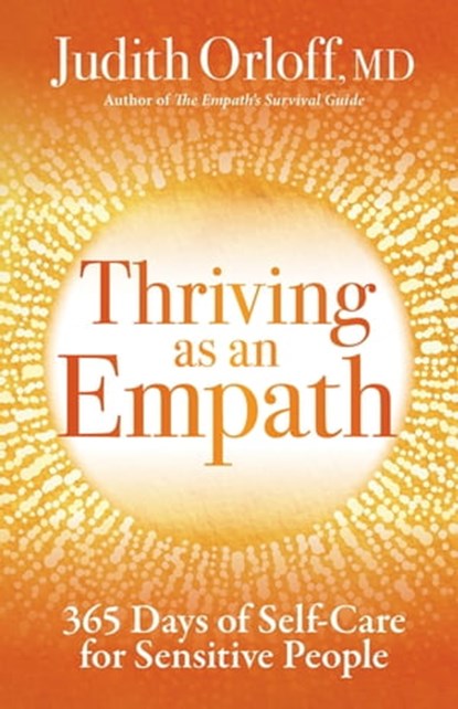 Thriving as an Empath, Judith Orloff - Ebook - 9781683642923