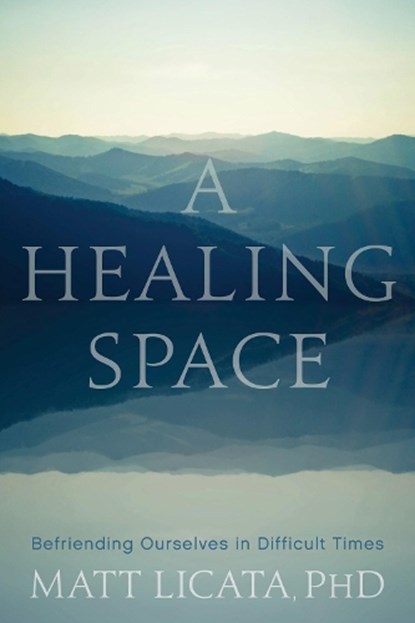 A Healing Space, Matt Licata - Paperback - 9781683643739