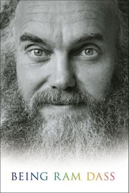 Being Ram Dass, Ram Dass ; Rameshwar Das - Ebook - 9781683646297