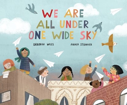 We Are All Under One Wide Sky, Deborah Wiles - Gebonden - 9781683646334