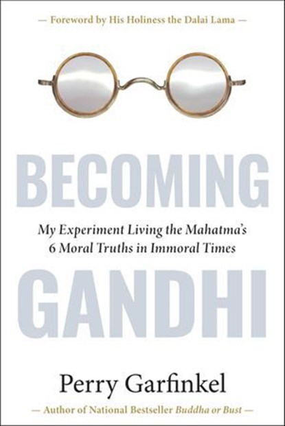 Becoming Gandhi, Perry Garfinkel - Ebook - 9781683646938