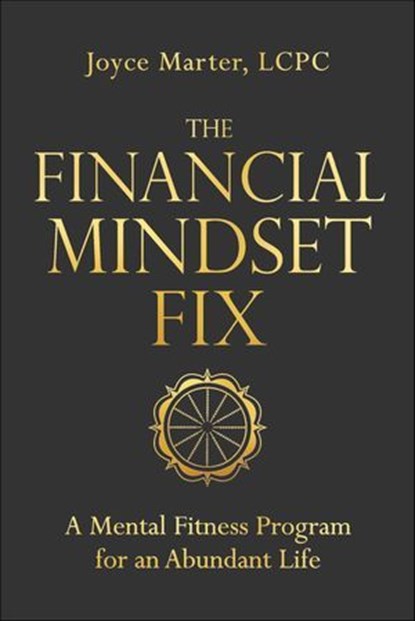 The Financial Mindset Fix, Joyce Marter - Ebook - 9781683647249