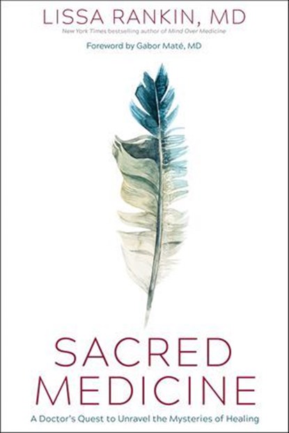 Sacred Medicine, Lissa Rankin - Ebook - 9781683647430