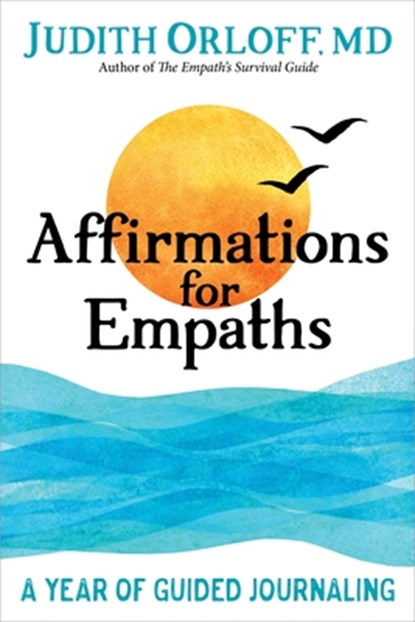 Affirmations for Empaths, Judith Orloff - Paperback - 9781683649731