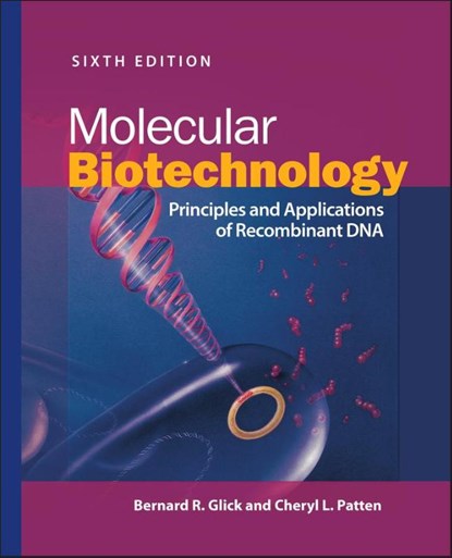Molecular Biotechnology, Bernard R. (University of Waterloo Glick ; Cheryl L. (University of New Brunswick Patten - Gebonden - 9781683673644