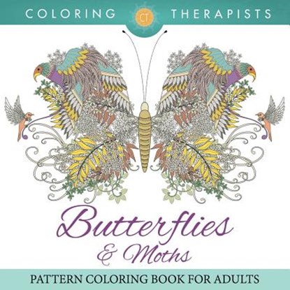 Butterflies & Moths Pattern Coloring Book For Adults, Coloring Therapist - Paperback - 9781683681250