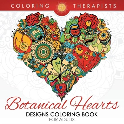 Botanical Hearts Designs Coloring Book For Adults, Coloring Therapist - Paperback - 9781683681373
