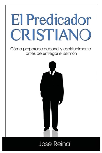 El Predicador Cristiano, Jose Reina - Paperback - 9781683688907