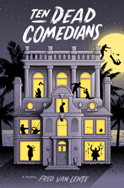 Ten Dead Comedians: A Murder Mystery, Fred Van Lente - Paperback - 9781683690368