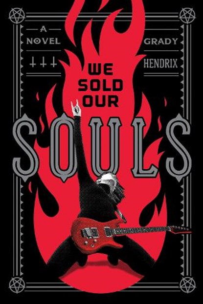 We Sold Our Souls, Grady Hendrix - Paperback - 9781683690863
