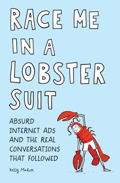 Race Me in a Lobster Suit, Kelly Mahon - Ebook - 9781683691051