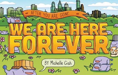 We Are Here Forever, GISH,  Michelle - Paperback - 9781683691204