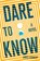 Dare to Know, James Kennedy - Gebonden - 9781683692607