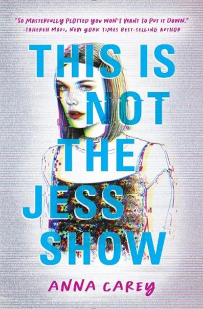 This Is Not the Jess Show, Anna Carey - Paperback - 9781683692652