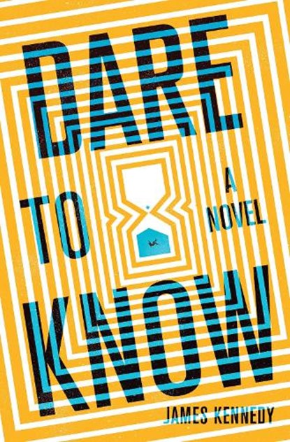 Dare to Know, James Kennedy - Paperback - 9781683692706