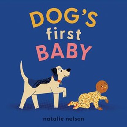 Dog's First Baby, Natalie Nelson - Ebook - 9781683692805