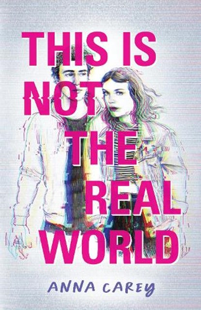 This Is Not the Real World, Anna Carey - Paperback - 9781683692836