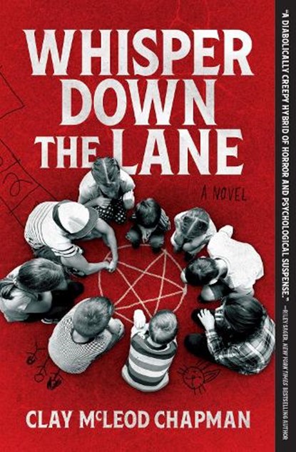Whisper Down the Lane, Clay McLeod Chapman - Paperback - 9781683693062