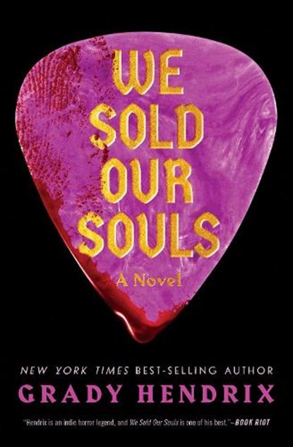 We Sold Our Souls, Grady Hendrix - Paperback - 9781683693406