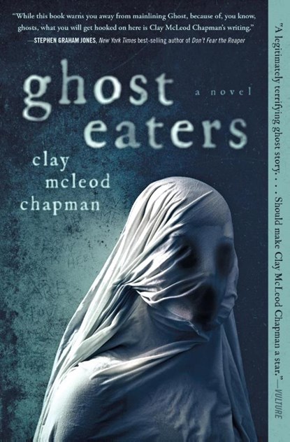 Ghost Eaters, Clay McLeod Chapman - Paperback - 9781683693789