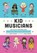 Kid Musicians, Robin Stevenson ; Allison Steinfeld - Gebonden - 9781683693918