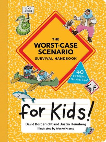 The Worst-Case Scenario Survival Handbook for Kids, David Borgenicht ; Justin Heimberg - Paperback - 9781683694564