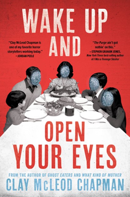 Wake Up and Open Your Eyes, Clay McLeod Chapman - Paperback - 9781683695042