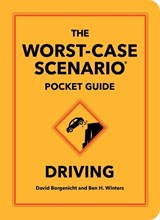 The Worst-Case Scenario Pocket Guide: Driving - David Borgenicht ; Ben H. Winters - 9781683695271