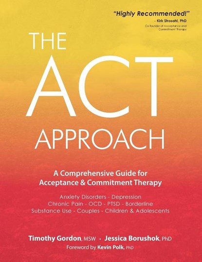 ACT Approach, Gordon Timothy Gordon ; Borushok Jessica Borushok - Paperback - 9781683730811