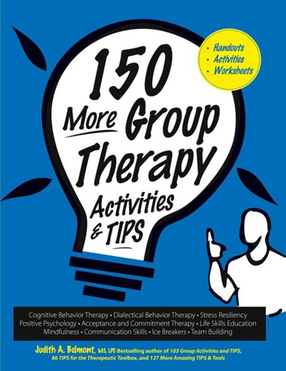 150 More Group Therapy Activities & TIPS, Judith Belmont - Paperback - 9781683733188