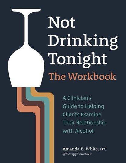 Not Drinking Tonight, Amanda E White - Paperback - 9781683735519