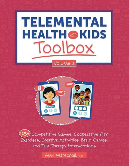 Telemental Health with Kids Toolbox, Volume 2, Amy Marschall - Paperback - 9781683736240