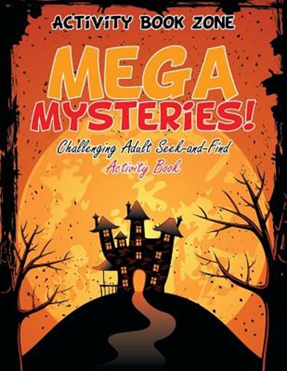 Mega Mysteries! Challenging Adult Seek-and-Find Activity Book, Activity Book Zone - Paperback - 9781683760184