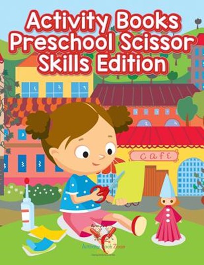 Activity Books Preschool Scissor Skills Edition, Activity Book Zone for Kids - Paperback - 9781683762638