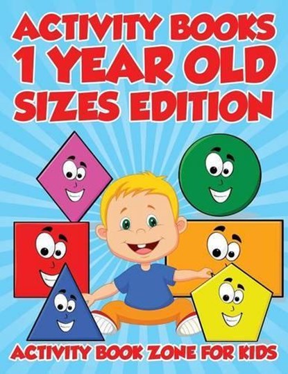 Activity Books 1 Year Old Sizes Edition, Activity Book Zone for Kids - Paperback - 9781683762713