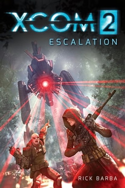 XCOM 2: Escalation, Rick Barba - Ebook - 9781683830481