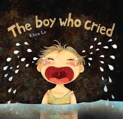 The Boy Who Cried, Khoa Le - Ebook - 9781683830887