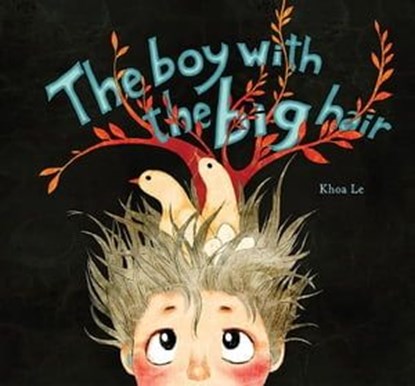The Boy with the Big Hair, Khoa Le - Ebook - 9781683831297