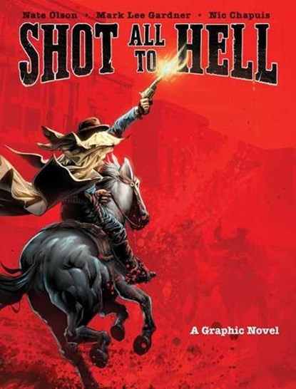 Shot all to hell, mark lee gardner - Overig Gebonden - 9781683831518
