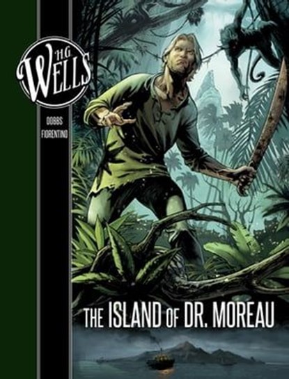 H. G. Wells: The Island of Dr. Moreau, Dobbs - Ebook - 9781683832126