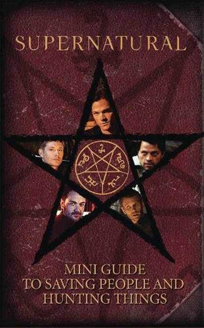 Supernatural: Mini Guide To Saving People and Hunting Things (Mini Book), Insight Editions - Gebonden Gebonden - 9781683835899
