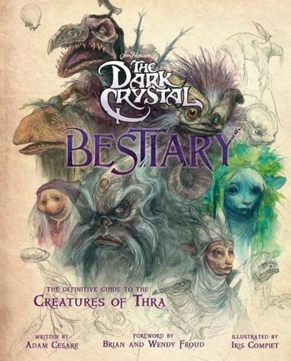 Dark Crystal Bestiary, Adam Cesare - Gebonden - 9781683838210