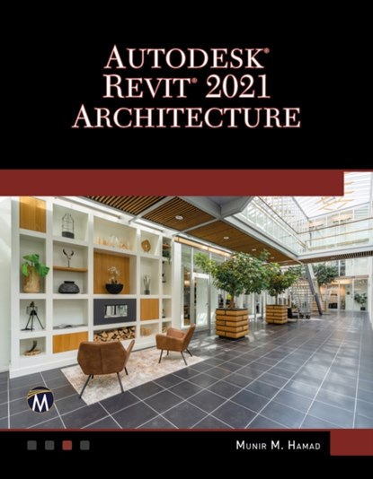 AutoDesk Revit 2021 Architecture, Munir Hamad - Paperback - 9781683925194